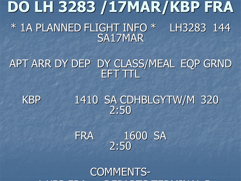 DO LH 3283 /17MAR/KBP FRA  * 1A PLANNED FLIGHT INFO *  